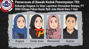 PEMERASAN DI BAWAH KEDOK PENEMPATAN TKI: KELUARGA RUGAYA CS SIAP LAPORKAN DISNASKER DOMPU, PT SMU DIDUGA PAKSA BAYAR RP8 JUTA MESKI BARU 1 HARI