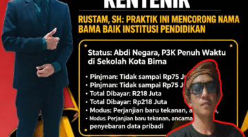 RUSTAM, SH. (PENASEHAT HUKUM BAPEKA-NTB): PRAKTIK PEMERASAN RENTENIR OLEH SEORANG ABDI NEGARA DI KOTA BIMA — MENCORONG NAMA BAIK INSTITUSI PENDIDIKAN