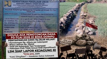 DIDUGA PEMOTONGAN DANA P3-TGAI 2026 DI BIMA-DOMPU, LP2SDA SIAP LAPORKAN KE KEJAKSAAN AGUNG